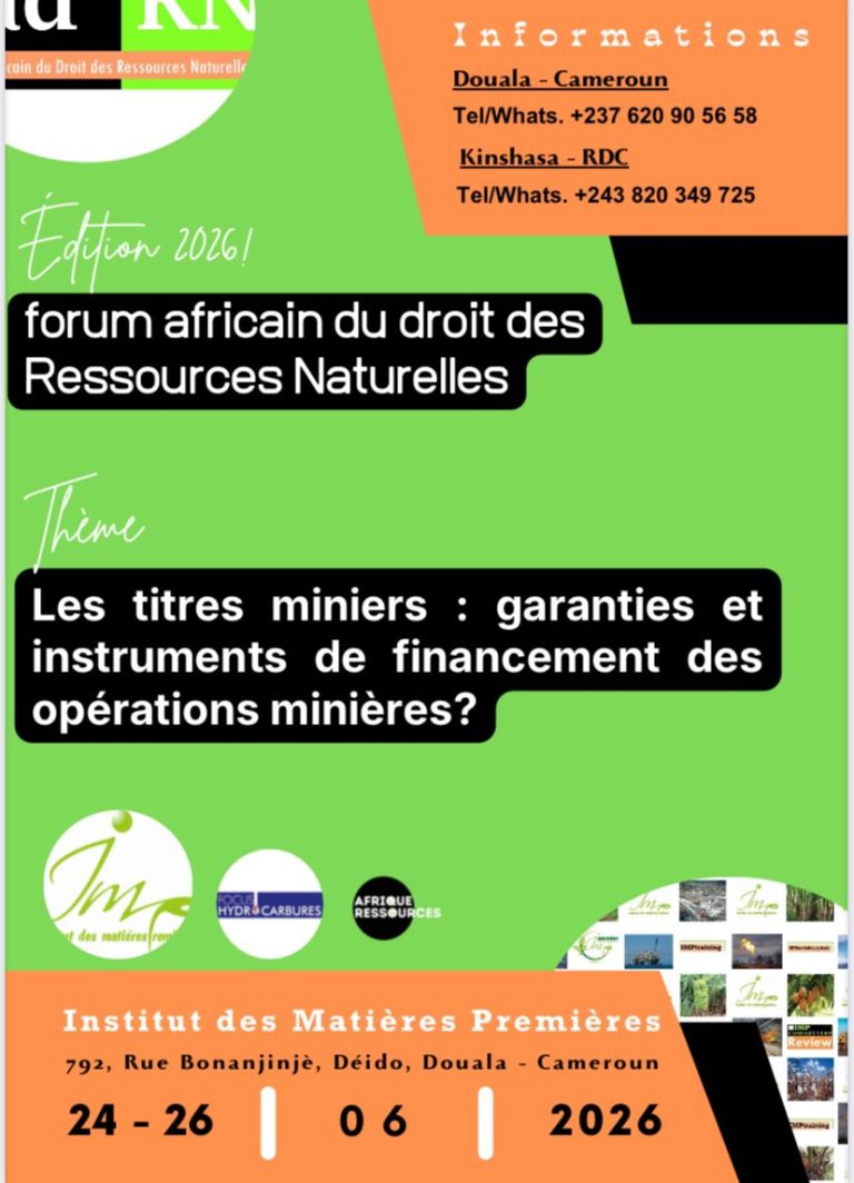 Douala/Cameroun : le financement des opérations minières au cœur du Forum Africain du Droit des Ressources Naturelles 2026